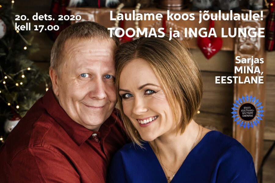 Mina, eestlane. Jõululaulud Inga ja Toomas Lungega