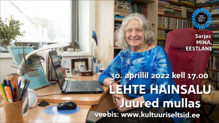 Mina, eestlane – Lehte Hainsalu. Juured mullas.