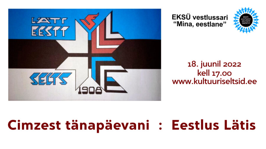 XX Mina, eestlane – Cimzest tänapäevani, eestlus Lätis