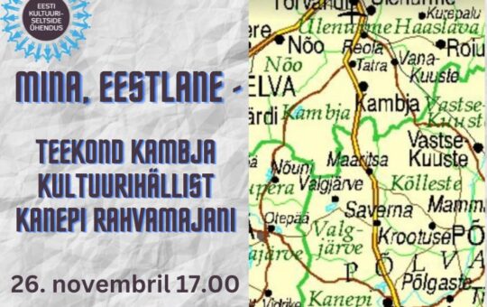 XXIV Mina, eestlane – teekond Kambja kultuurihällist vanima rahvamajani
