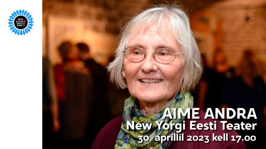 Mina, eestlane – Aime Andra, New Yorgi Eesti Teater Mina, eestlane – Aime Andra, New Yorgi Eesti Teater