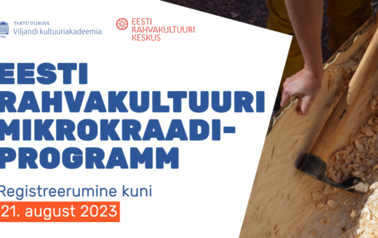 Kultuuriakadeemia avab Eesti rahvakultuuri mikrokraadi