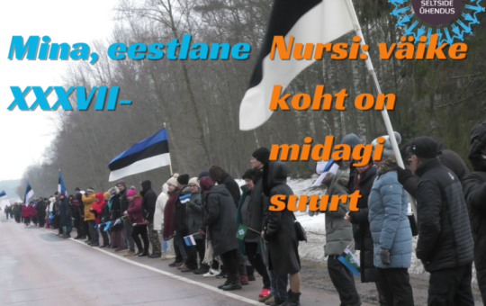Mina, eestlane XXXVII – Nursi: väike koht on midagi suurt