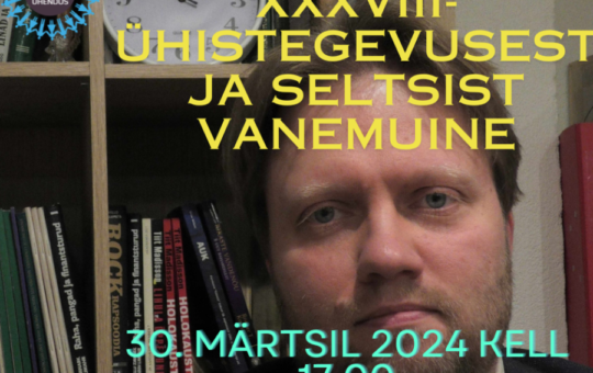 Mina, eestlane XXXVIII  – ühistegevusest ja seltsist Vanemuine