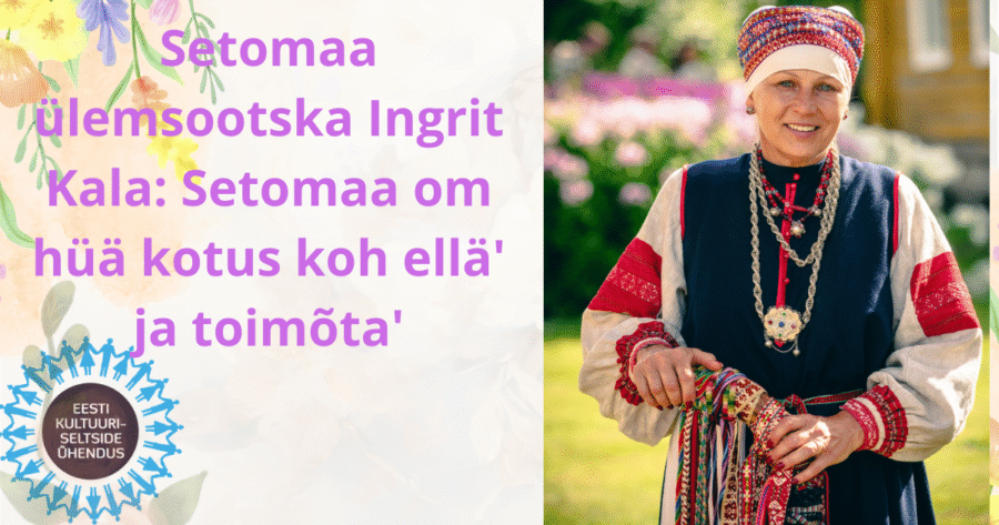 Setomaa om hüä kotus koh ellä’ ja toimõta’
